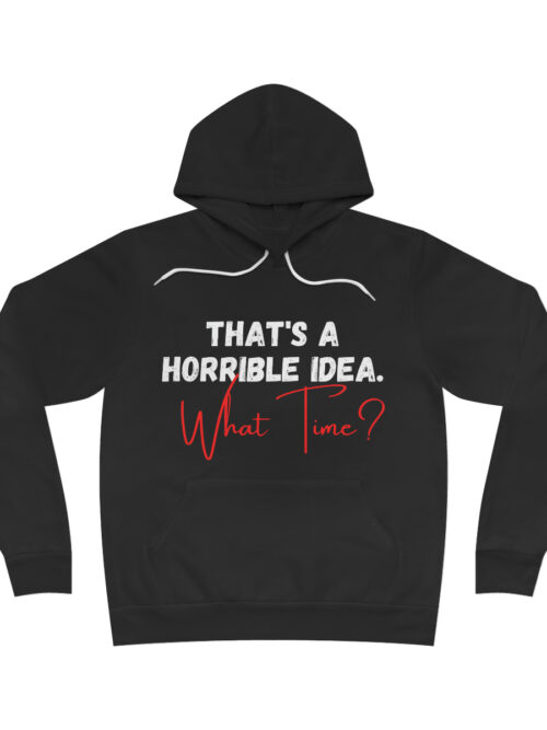 Horrible Idea Sponge Fleece Pullover Hoodie