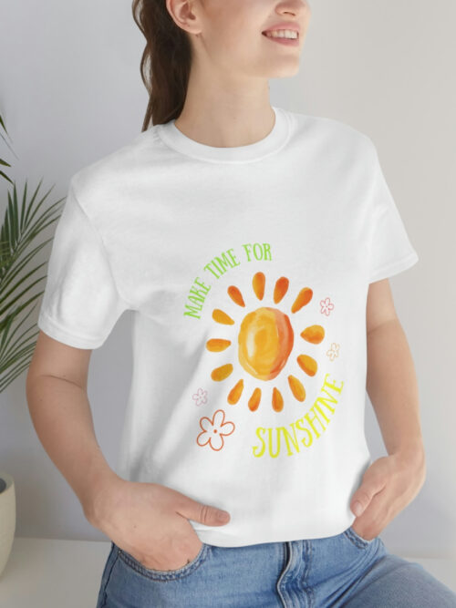 Make Time for Sunshine Short Sleeve T Shirt