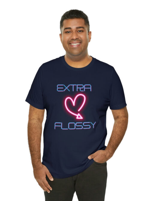 Extra Flossy Short Sleeve Tee
